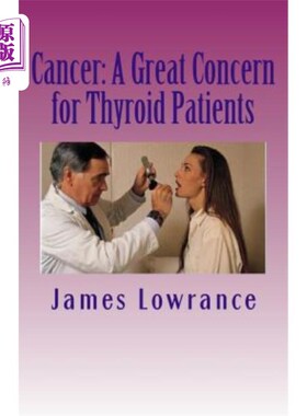 海外直订医药图书Cancer: A Great Concern for Thyroid Patients: Malignancies Affecting the Metabol 癌症：甲状腺患者的
