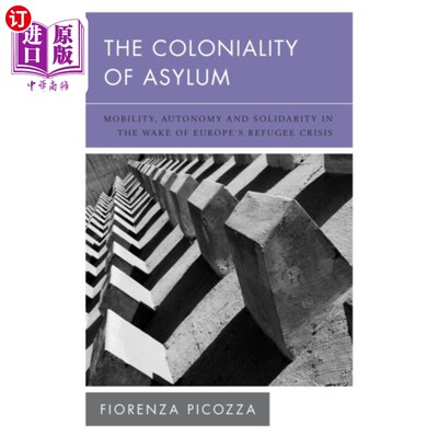 海外直订Coloniality of Asylum Coloniality的庇护