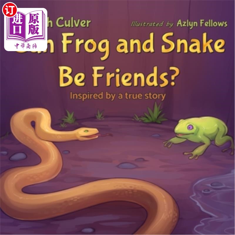 海外直订Can Frog and Snake Be Friends? Inspired by a true story: Kids Picture Book About 青蛙和蛇可以成为朋友吗？灵