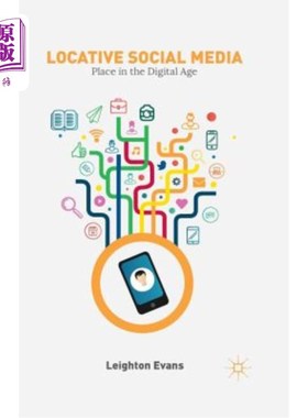海外直订Locative Social Media: Place in the Digital Age 定位社交媒体:数字时代的位置