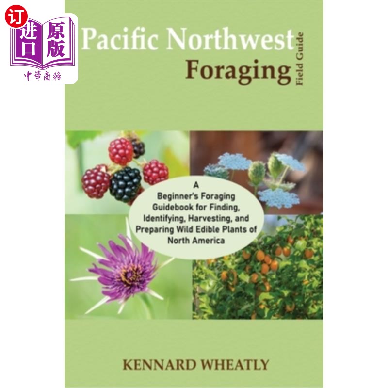 海外直订Pacific Northwest Foraging Field Guide: A Beginner's Foraging Guidebook for Find 太平洋西北地区觅食野外指南