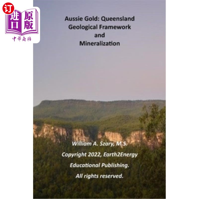 海外直订Aussie Gold: Queensland: Geological Framework and Mineralization 澳大利亚黄金：昆士兰：地质框架和矿化