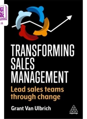 海外直订Transforming Sales Management: Lead Sales Teams Through Change 转型销售管理:通过变革领导销售团队