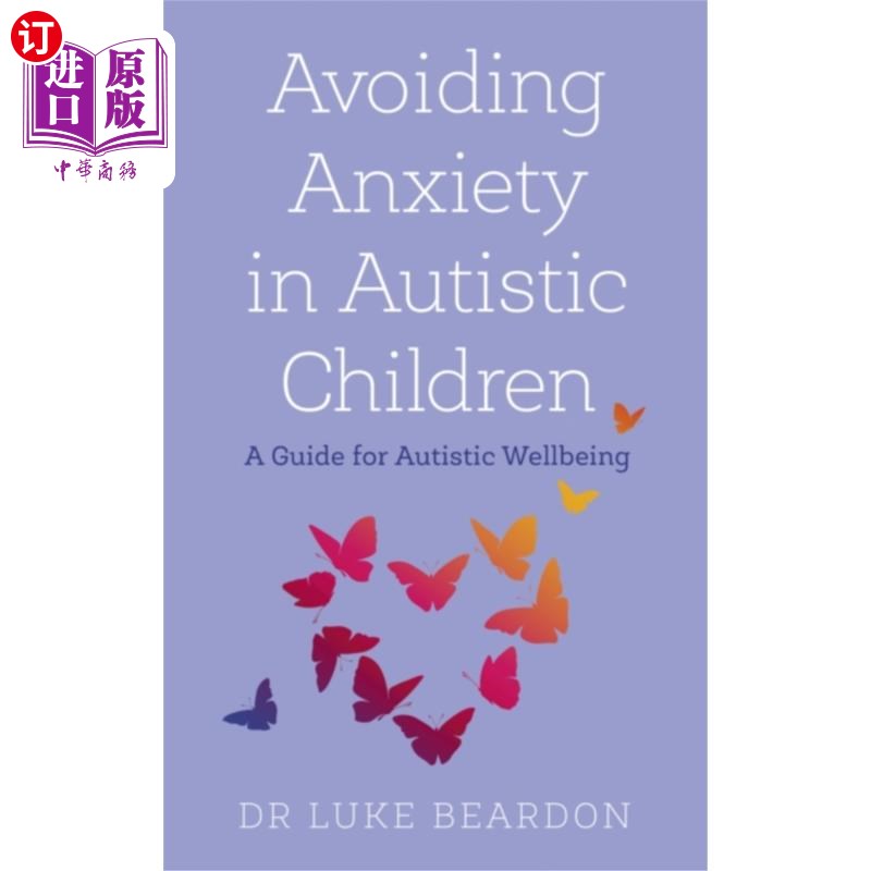 海外直订医药图书Avoiding Anxiety in Autistic Children 避免自闭症儿童的焦虑