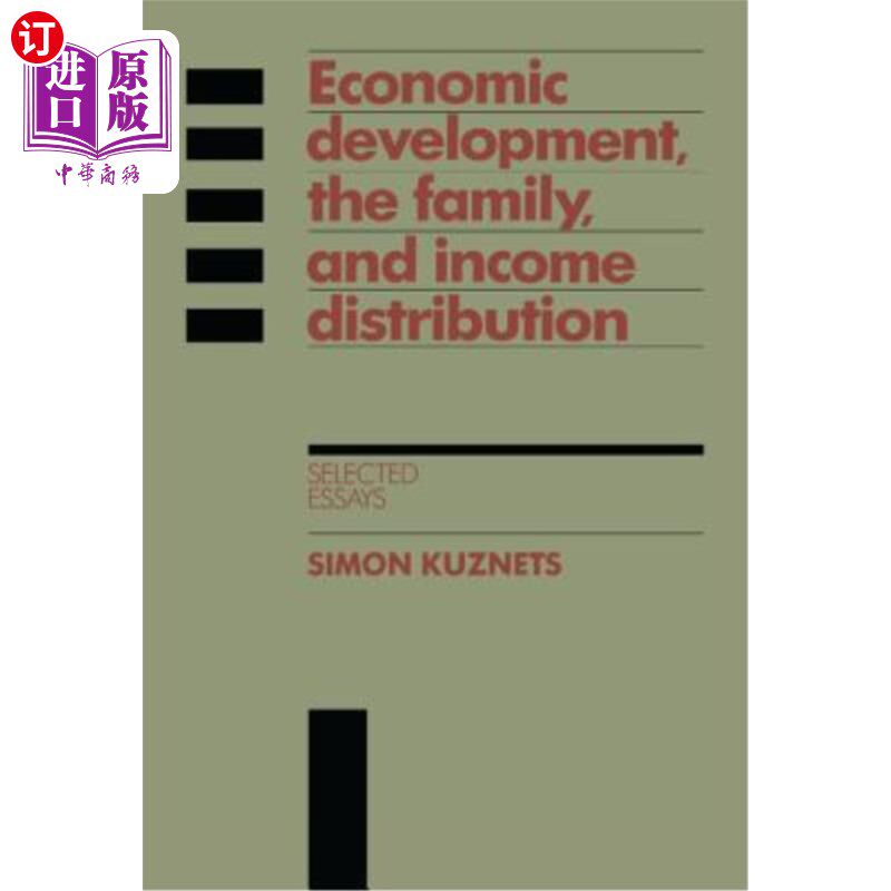 海外直订Economic Development, the Family, and Income Distribution: Selected Essays 经济发展、家庭与收入分配:论文选