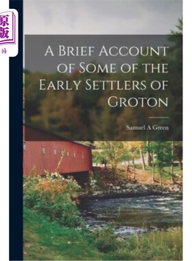 海外直订A Brief Account of Some of the Early Settlers of Groton 格罗顿早期定居者简介