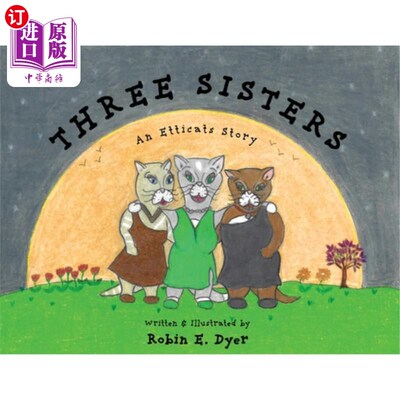 海外直订Three Sisters: An Etticats Story 三姐妹:一个Etticats的故事