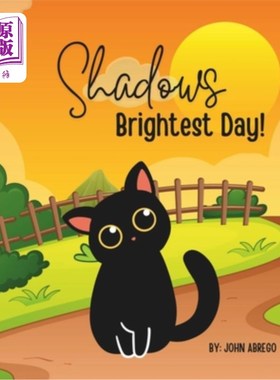 海外直订Shadows Brightest Day: a cute story about a cat discovering his self worth 这是一个关于一只猫发现自我价值的