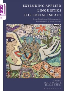 海外直订Extending Applied Linguistics for Social Impact: Cross-Disciplinary Collaboratio 扩展应用语言学的社会影响:
