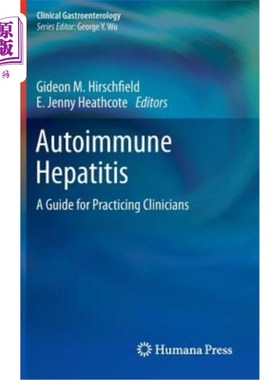 海外直订医药图书Autoimmune Hepatitis: A Guide for Practicing Clinicians 自身免疫性肝炎：临床医生执业指南