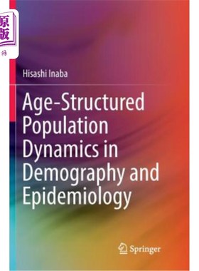 海外直订Age-Structured Population Dynamics in Demography and Epidemiology 人口统计学和流行病学中的年龄结构人口动态