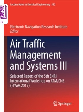 海外直订Air Traffic Management and Systems III: Selected Papers of the 5th Enri Internat 航空交通管理与系统(三):第