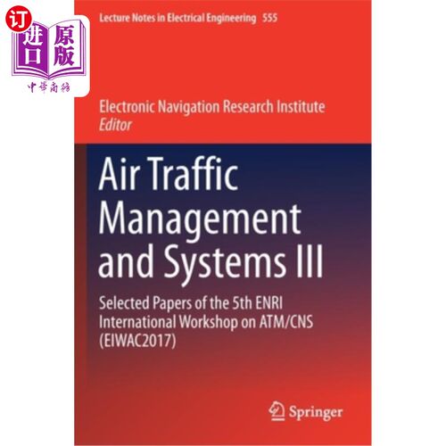海外直订Air Traffic Management and Systems III: Selected Papers of the 5th Enri Internat 航空交通管理与系统(三):第