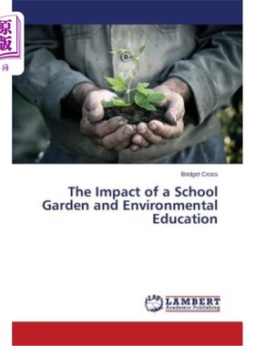 海外直订The Impact of a School Garden and Environmental Education 学校园林的影响与环境教育