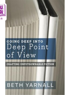 海外直订Going Deep Into Deep Point of View 深入深入的观点