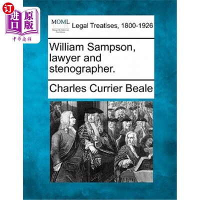 海外直订William Sampson, Lawyer and Stenographer. 威廉·桑普森，律师兼速记员。