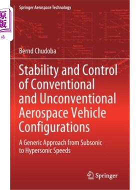 海外直订Stability and Control of Conventional and Unconventional Aerospace Vehicle Confi 常规和非常规航天飞行器结构的稳