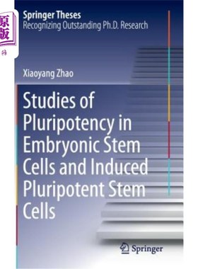 海外直订Studies of Pluripotency in Embryonic Stem Cells and Induced Pluripotent Stem Cel 胚胎干细胞多能性及诱导多能干细