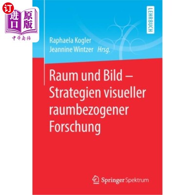 海外直订德语 Raum Und Bild - Strategien Visueller Raumbezogener Forschung 空间和视觉空间相关研究