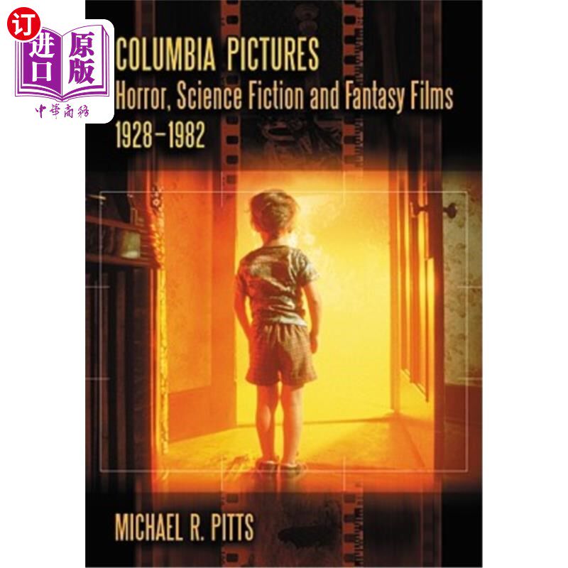 海外直订Columbia Pictures Horror, Science Fiction and Fantasy Films, 1928-1982 哥伦比亚电影公司出品的恐怖、科幻和奇