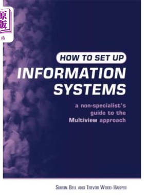 海外直订How to Set Up Information Systems: A Non-Specialist's Guide to the Multiview App 如何建立信息系统:多视图方