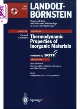 海外直订Pure Substances. Part 3 _ Compounds from Cocl3_g to Ge3n4 纯物质。第3部分-从Cocl3到Ge3n4的化合物