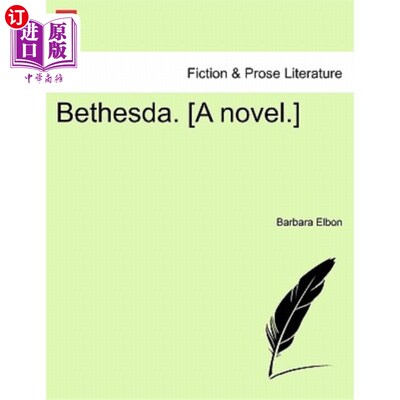 海外直订Bethesda. [A Novel.] 贝塞斯达。【小说】