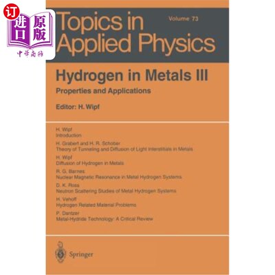 海外直订Hydrogen in Metals III: Properties and Applications 金属中的氢III:性质和应用