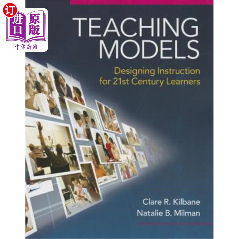 海外直订Teaching Models: Designing Instruction for 21st Century Learners 教学模式:面向21世纪学习者的教学设计