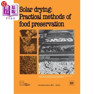 drying 海外直订Solar 太阳能干燥：食品保存 methods preservation Practical food 实用方法