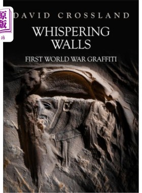 海外直订Whispering Walls: First World War Graffiti 低语墙:第一次世界大战涂鸦