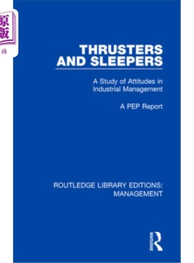 海外直订Thrusters and Sleepers: A Study of Attitudes in Industrial Management 推动者与沉睡者:工业管理态度研究