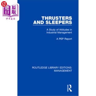 海外直订Thrusters and Sleepers: A Study of Attitudes in Industrial Management 推动者与沉睡者:工业管理态度研究