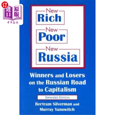 海外直订New Rich, New Poor, New Russia: Winners and Losers on the Russian Road to Capita 新富，新穷人，新俄罗斯：俄