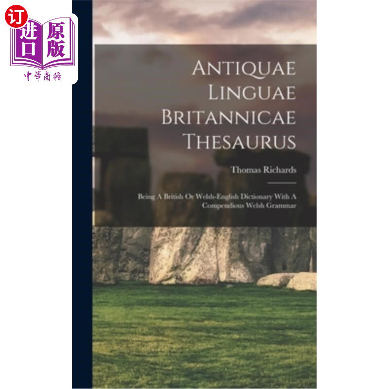 海外直订Antiquae Linguae Britannicae Thesaurus: Being A British Or Welsh-english Diction 古不列颠语同义词典:是一本
