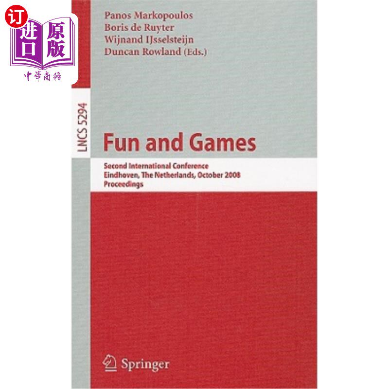 海外直订Fun and Games: Second International Conference, Eindhoven, the Netherlands, Octo 乐趣与游戏:第二届国际会议