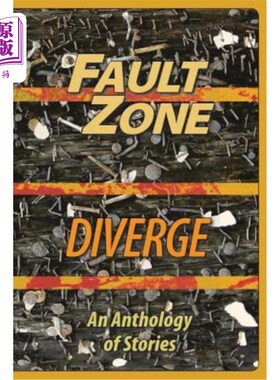 海外直订Fault Zone: Diverge: An Anthology of Stories by the San Francisco/Peninsula Writ 断层带:分歧:旧金山/半岛作