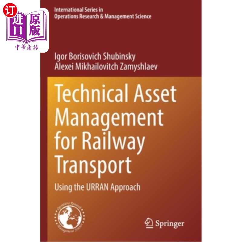 海外直订Technical Asset Management for Railway Transport: Using the Urran Approach 铁路运输技术资产管理:使用Urran方