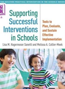 海外直订医药图书Supporting Successful Interventions in Schools: Tools to Plan, Evaluate, and Sus 支持学校的成功干预