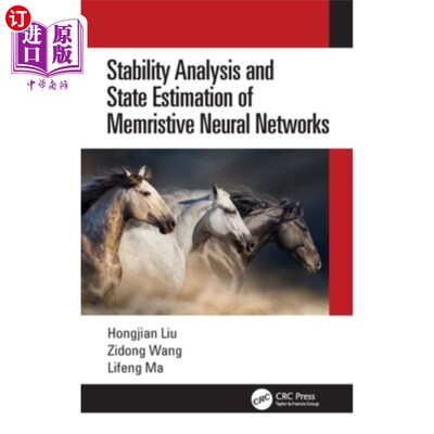 海外直订Stability Analysis and State Estimation of Memristive Neural Networks 忆性神经的稳定性分析与状态估计