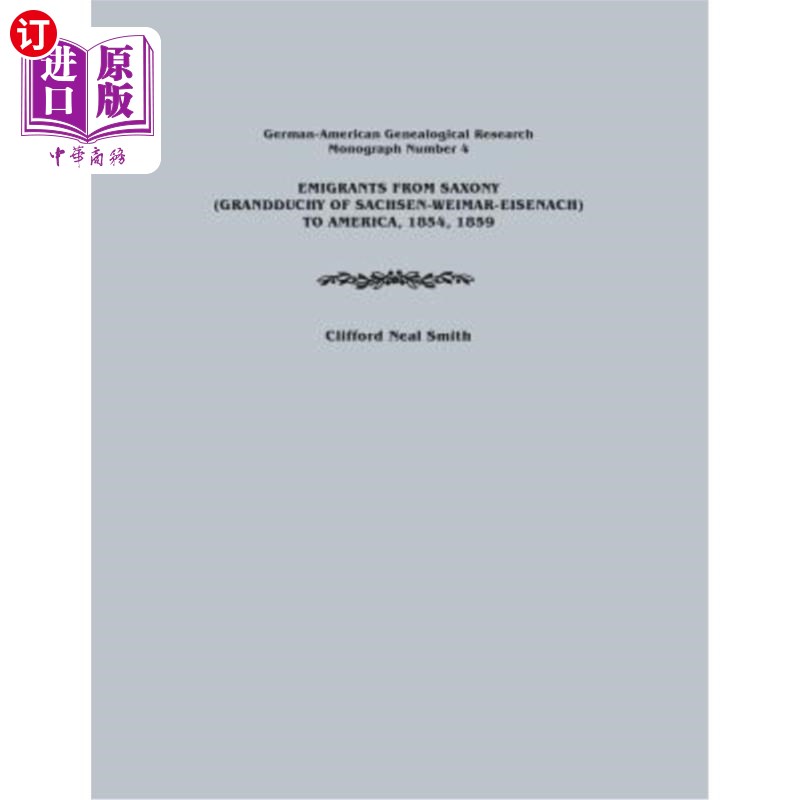 海外直订Emigrants from Saxony (Grandduchy of Sachsen-Weimar-Eisenach) to America, 1854,  从萨克森(萨克森-魏玛-爱森