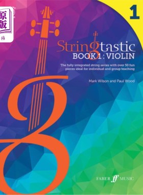 海外直订Stringtastic Book 1 -- Violin: The Fully Integrated String Series with Over 50 F Stringtast
