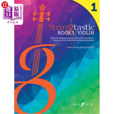 海外直订Stringtastic Book 1 -- Violin: The Fully Integrated String Series with Over 50 F Stringtast