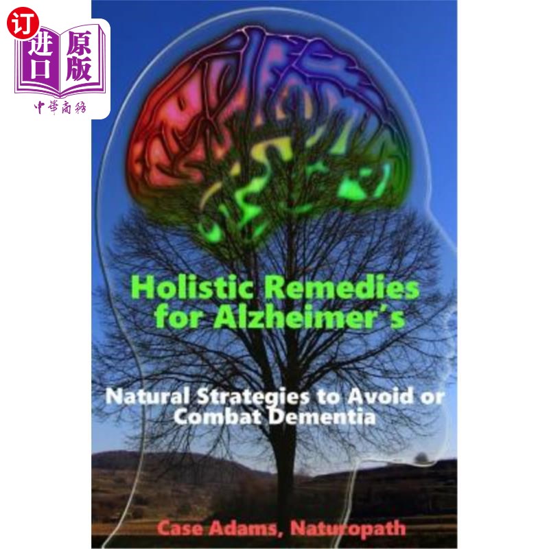 海外直订医药图书Holistic Remedies for Alzheimer's: Natural Strategies to Avoid or Combat Dementi 阿尔茨海默氏症的整