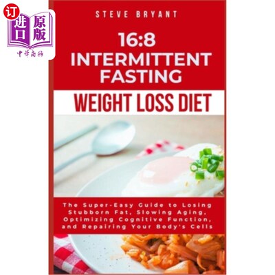 海外直订医药图书16: 8 Intermittent Fasting Weight Loss Diet: The Super-Easy Guide to Losing Stub 16:8间歇性禁食减肥