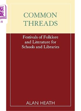 海外直订Common Threads: Festivals of Folklore and Literature for Schools and Libraries 共同主题：学校和图书馆的民俗和文
