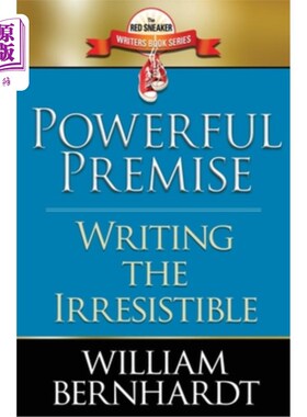 海外直订Powerful Premise: Writing the Irresistible 有力的前提：写出不可抗拒的