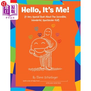 海外直订Hello, It's Me!: (A Very Special Book About One Incredible, Wonderful, Spectacul 你好,是我!:(一本非常特别的