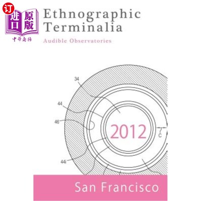 海外直订Ethnographic Terminalia, San Francisco, 2012: Audible Observatories 人种志终端，旧金山，2012:Audible