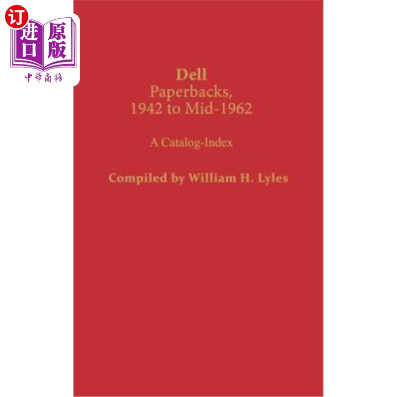 海外直订Dell Paperbacks, 1942 to Mid-1962: A Catalog-Index 戴尔平装，1942年至1962年中期:目录索引